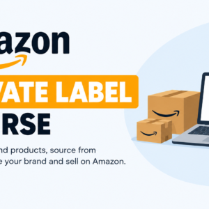 Amazon Private Label Course